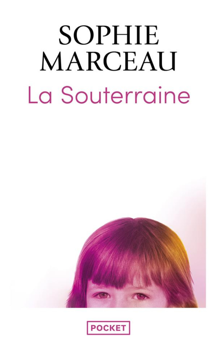 LA SOUTERRAINE - MARCEAU SOPHIE - POCKET