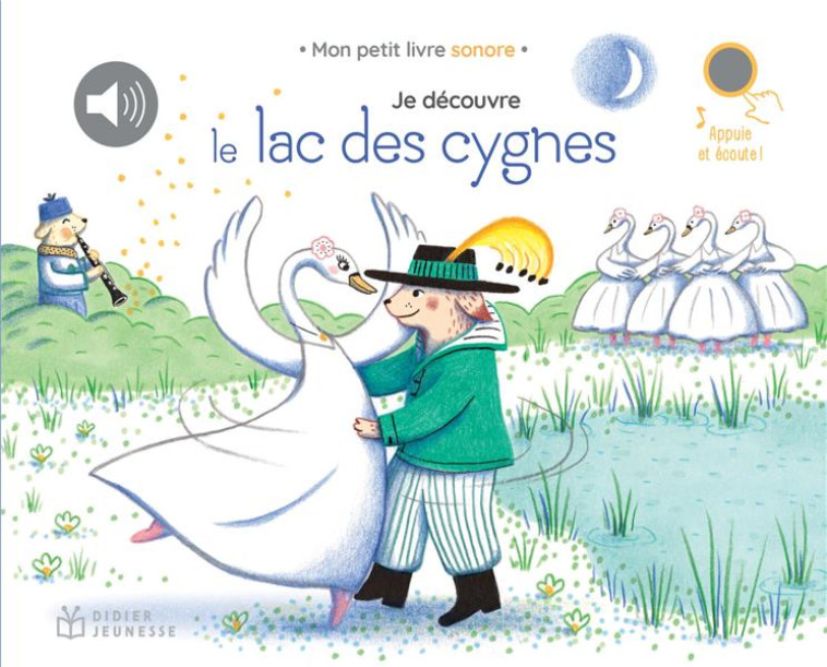 JE DECOUVRE LE LAC DES CYGNES - RENON DELPHINE - DIDIER