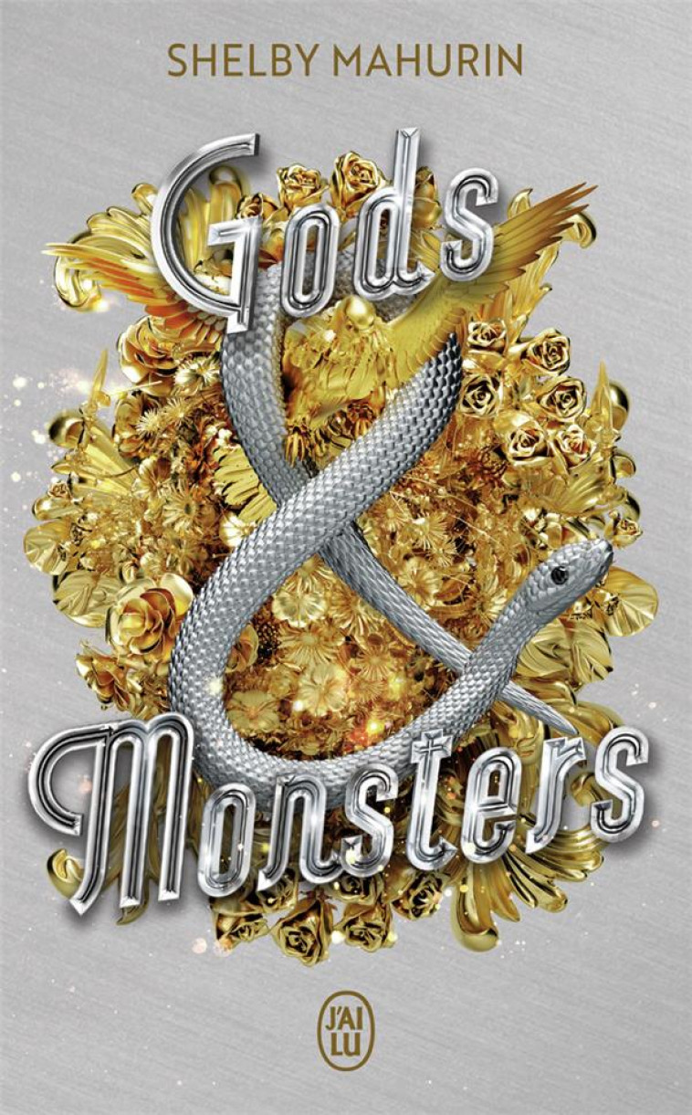 SERPENT & DOVE T03 GODS & MONSTERS - MAHURIN SHELBY - J'AI LU