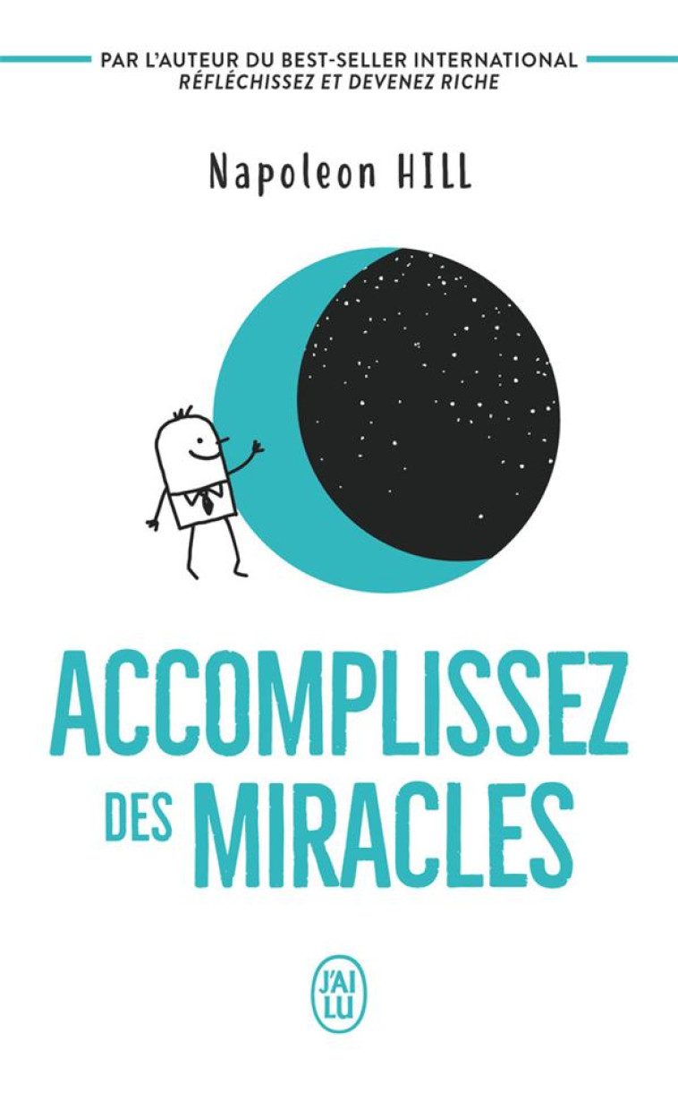 ACCOMPLISSEZ DES MIRACLES - HILL NAPOLEON - J'AI LU