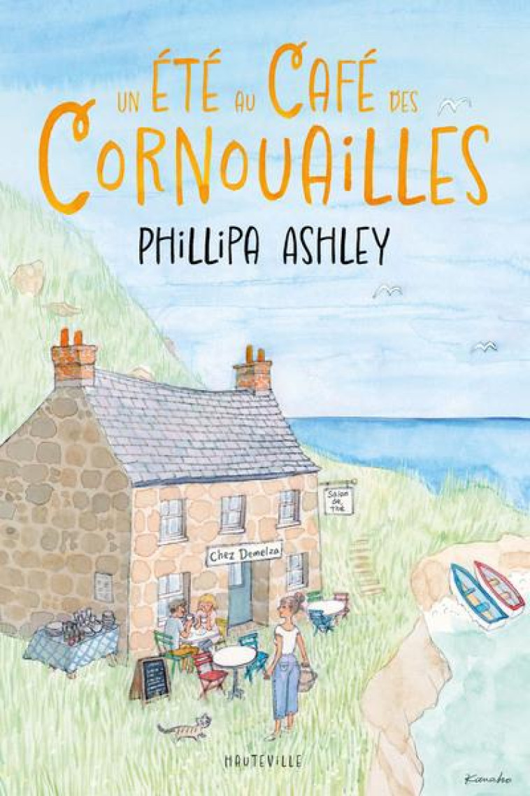 UN ETE AU CAFE DES CORNOUAILLES - ASHLEY PHILLIPA - HAUTEVILLE