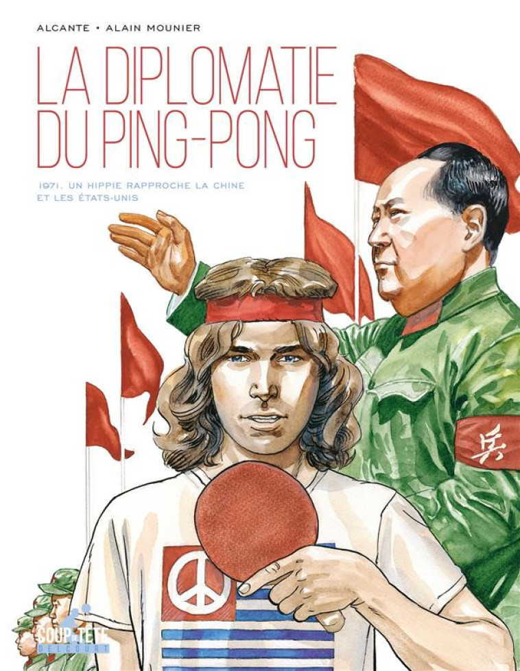 LA DIPLOMATIE DU PING-PONG - ALCANTE/MOUNIER - DELCOURT