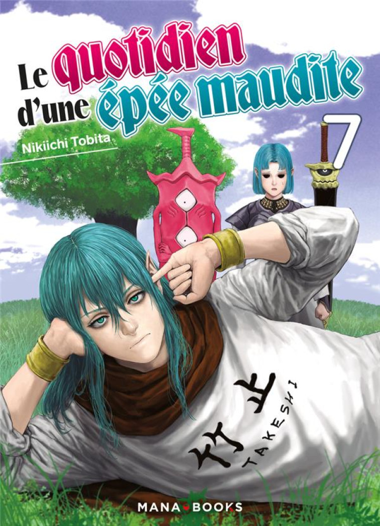 LE QUOTIDIEN D-UNE EPEE MAUDITE T07 - NIKIICHI TOBITA - MANA BOOKS