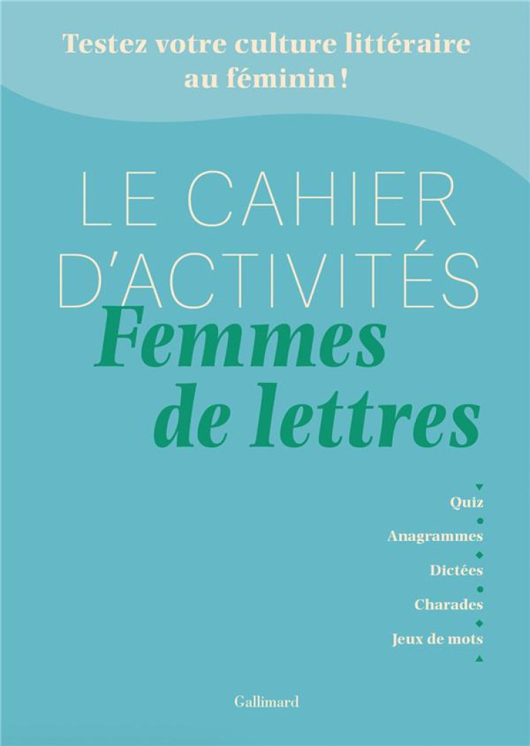 LE CAHIER D-ACTIVITES FEMMES DE LETTRES - DHOQUOIS/BIDAN - NC