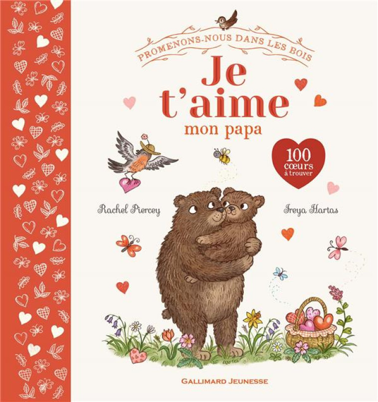 JE T-AIME MON PAPA - PROMENONS-NOUS DANS LES BOIS - PIERCEY/HARTAS - GALLIMARD