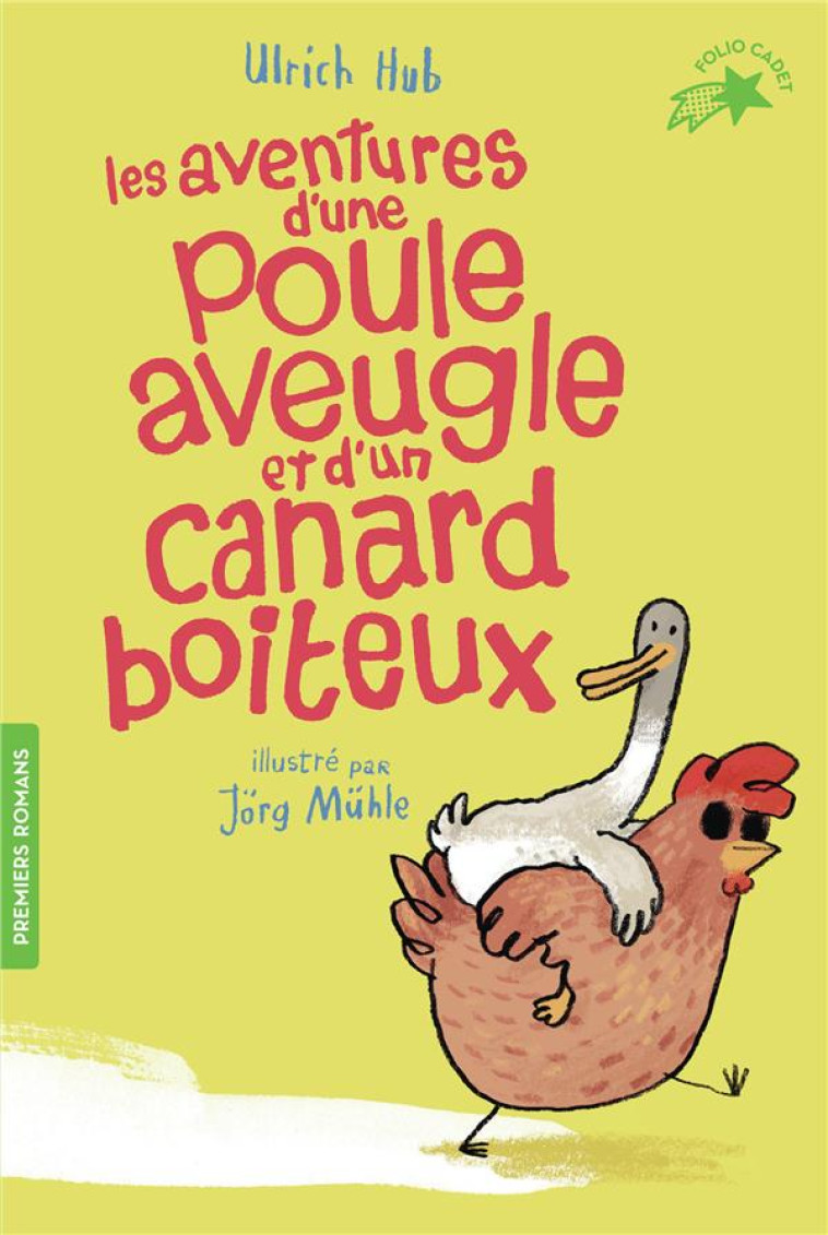 LES AVENTURES D-UNE POULE AVEUGLE ET D-UN CANARD BOITEUX - HUB ULRICH - GALLIMARD