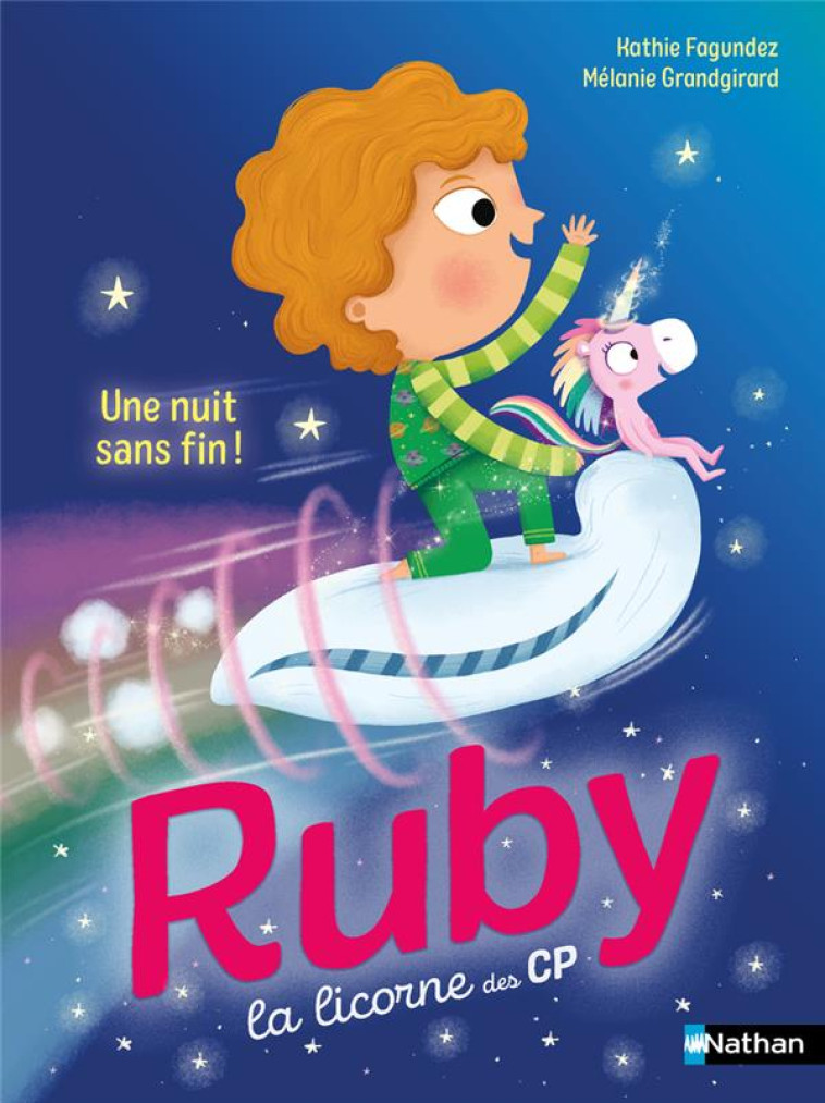 RUBY LA LICORNE DES CP - UNE NUIT SANS FIN ! - FAGUNDEZ/GRANDGIRARD - CLE INTERNAT