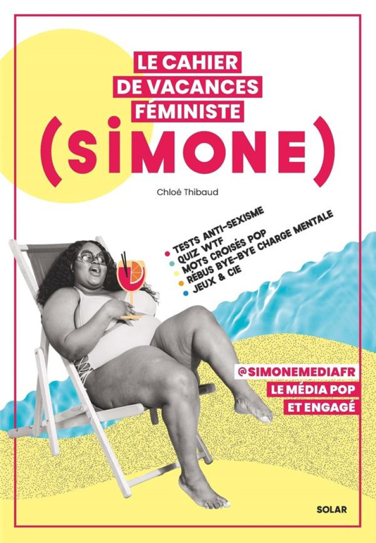 LE CAHIER DE VACANCES FEMINISTE DE SIMONE 2024 - THIBAUD CHLOE - SOLAR