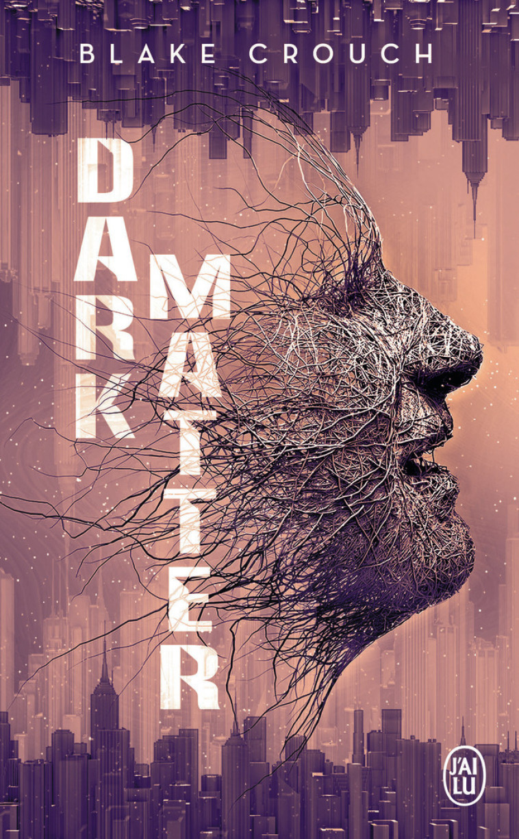 Dark Matter - Crouch Blake, Imbert Patrick - J'AI LU