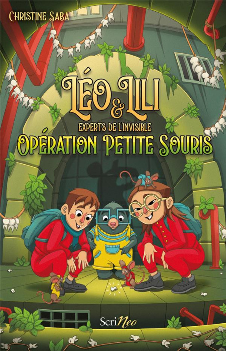 LEO ET LILI - OPERATION PETITE SOURIS ! - SABA CHRISTINE - SCRINEO