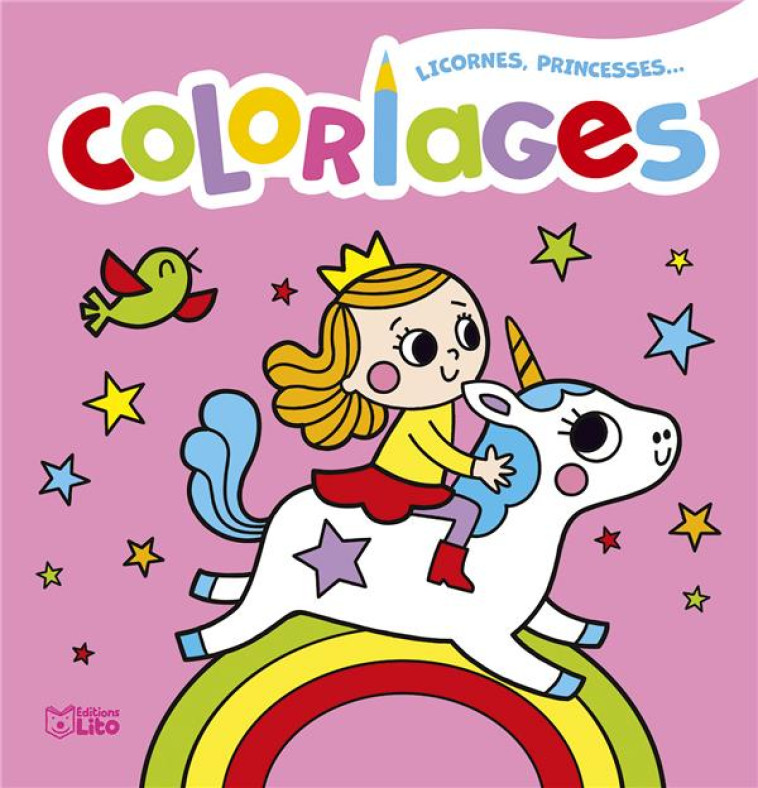 COLORIAGES LICORNES, PRINCESSES... - BERENGERE STARON - LITO