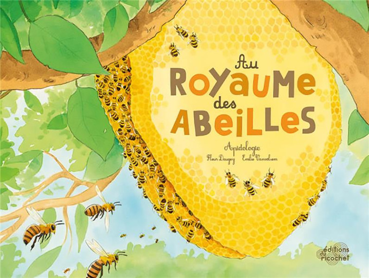 AU ROYAUME DES ABEILLES - DAUGEY/VANVOLSEM - RICOCHET