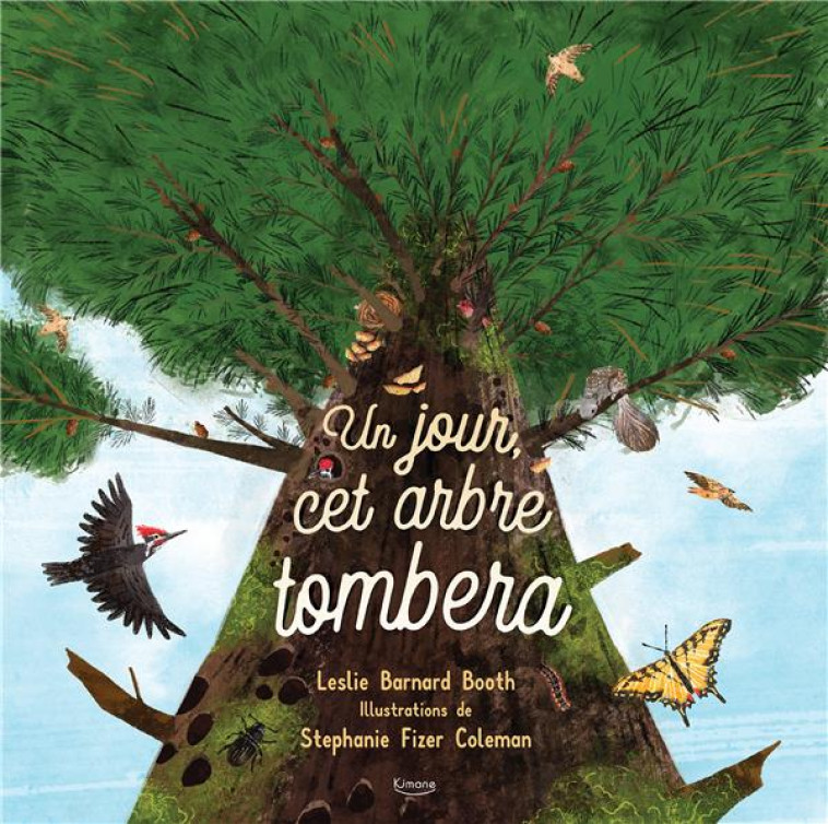 UN JOUR, CET ARBRE TOMBERA - BARNARD BOOTH/FIZER COLEMAN - KIMANE