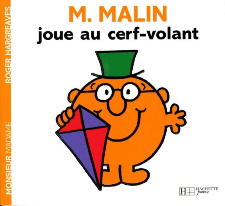 MONSIEUR MALIN JOUE AU CERF-VOLANT - ROGER HARGREAVES - HACHETTE