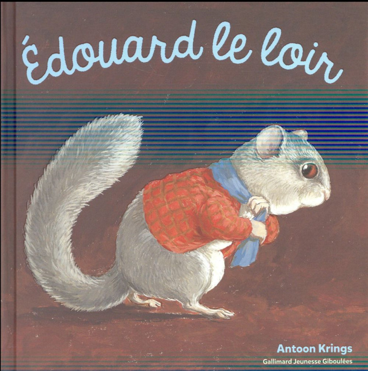 EDOUARD LE LOIR - KRINGS ANTOON - Gallimard-Jeunesse Giboulées