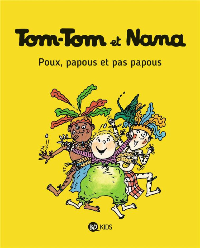 TOM TOM ET NANA T20 POUX, PAPOUS ET PAS PAPOUS NE - REBERG/COHEN/DESPRES - Bayard Jeunesse