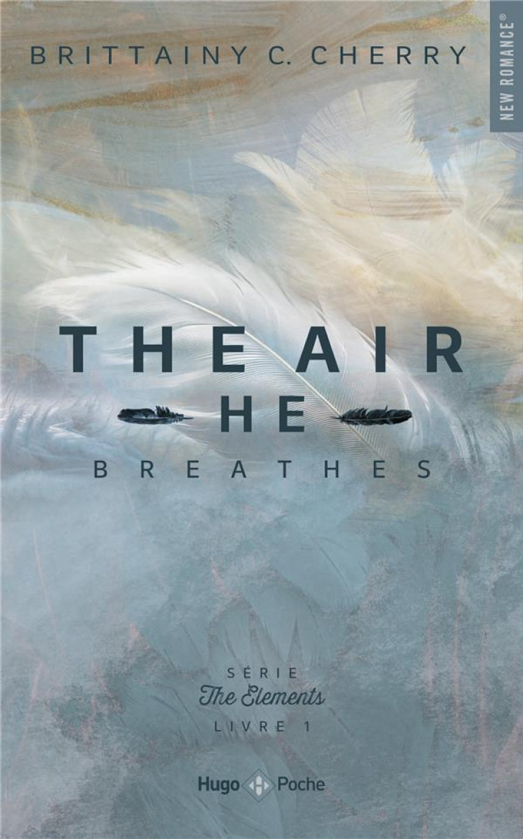 THE ELEMENTS T01 THE AIR HE BREATHES - C. CHERRY BRITTAINY - HUGO JEUNESSE