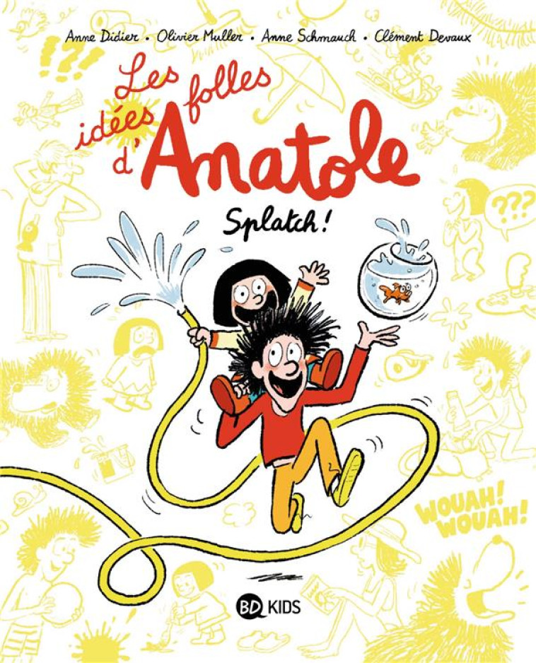 LES IDEES FOLLES D-ANATOLE T01 - MULLER/DIDIER/DEVAUX - BAYARD JEUNESSE