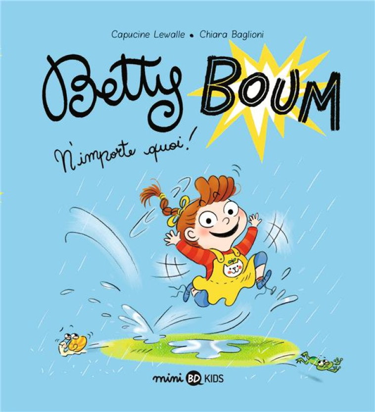 BETTY BOUM T01 N-IMPORTE QUOI ! - LEWALLE/BAGLIONI - BAYARD JEUNESSE