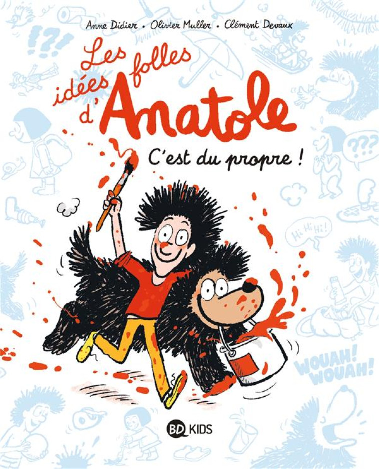 LES IDEES FOLLES D-ANATOLE T02 C-EST DU PROPRE ! - MULLER/DIDIER/DEVAUX - BAYARD JEUNESSE