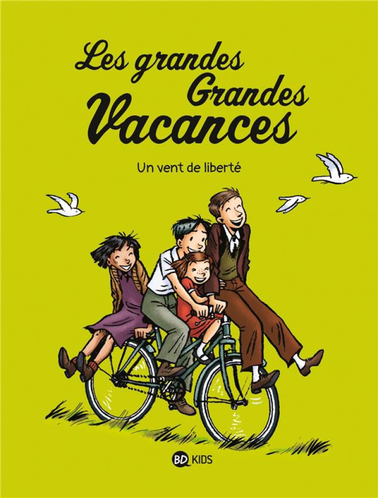 LES GRANDES GRANDES VACANCES T05 UN VENT DE LIBERTE - BOULET/HEDELIN - BAYARD JEUNESSE