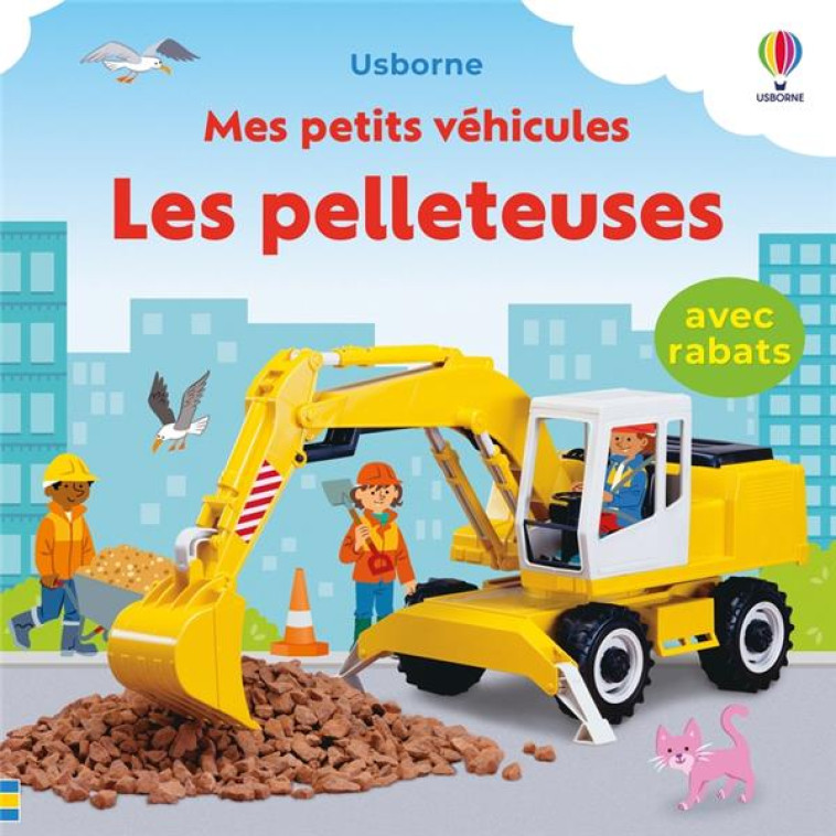 LES PELLETEUSES MES PETITS VEHICULES - BROOKS/LONGCROFT - NC