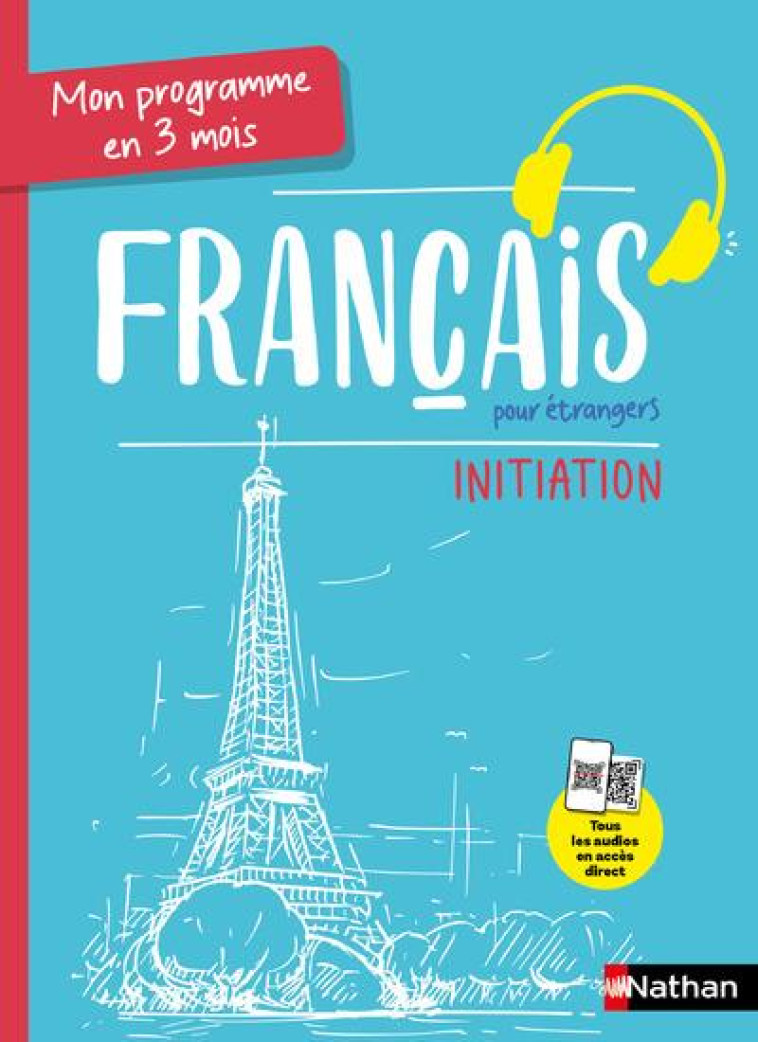 MON PROGRAMME EN 3 MOIS FRANCAIS POUR ETRANGERS INITIATION - MAZAURIC - CLE INTERNAT