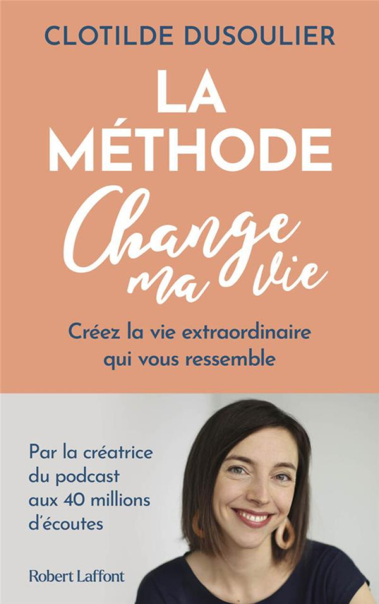 LA METHODE CHANGE MA VIE - DUSOULIER CLOTILDE - ROBERT LAFFONT