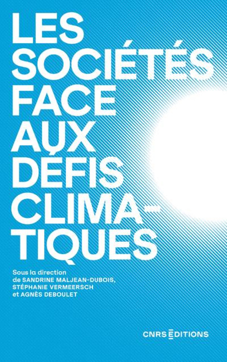 LES SOCIETES FACE AUX DEFIS CLIMATIQUES - MALJEAN-DUBOIS/VERMEERSCHI/DEB - CNRS