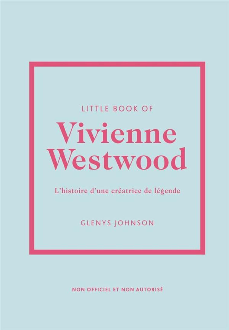 LITTLE BOOK OF VIVIENNE WESTWOOD - JOHNSON GLENYS - PLACE VICTOIRES