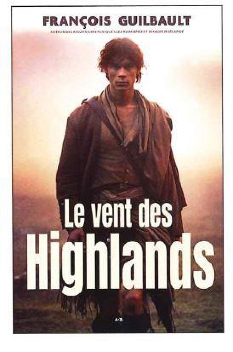 LE VENT DES HIGHLANDS - GUILBAULT FRANCOIS - ADA