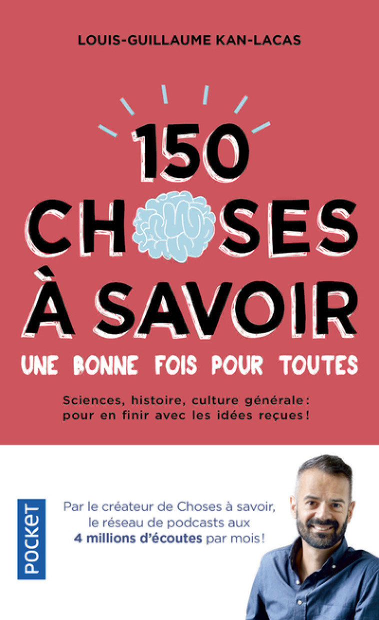 150 CHOSES A SAVOIR UNE BONNE FOIS POUR TO TES - KAN-LACAS L-G. - POCKET