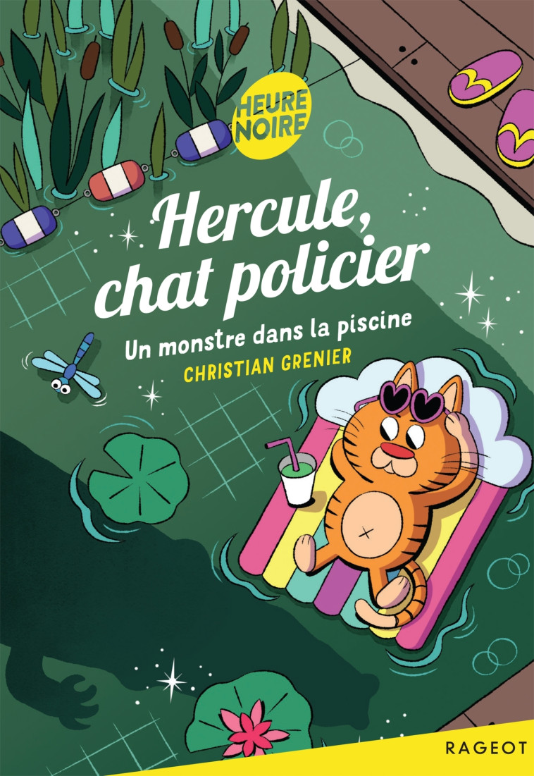 Hercule, chat policier - Un monstre dans la piscine - Grenier Christian - RAGEOT