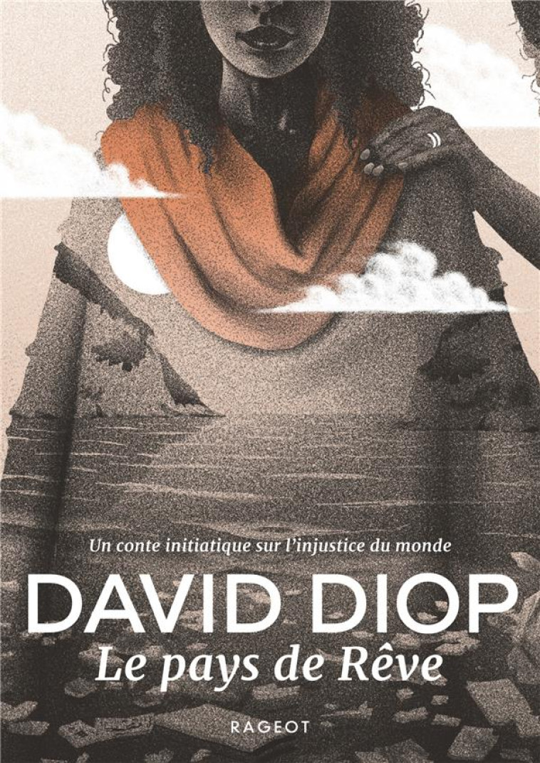 LE PAYS DE REVE - DAVID DIOP - RAGEOT