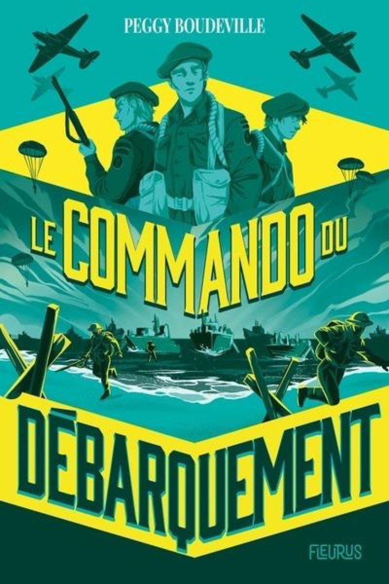 LE COMMANDO DU DEBARQUEMENT - BOUDEVILLE PEGGY - FLEURUS