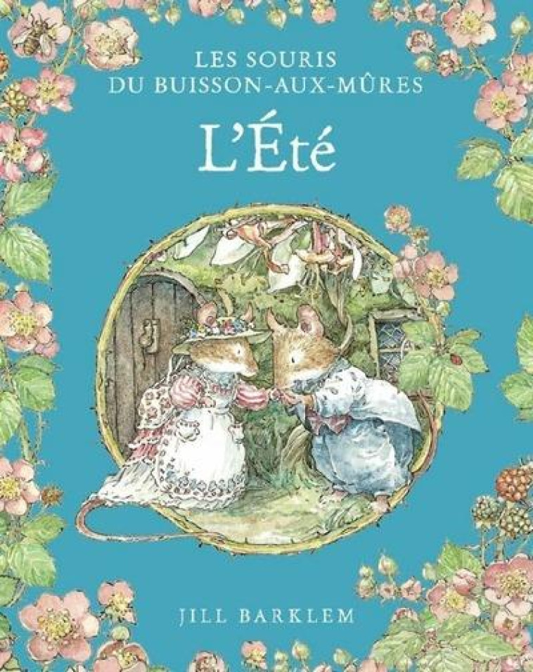 LES SOURIS DU BUISSON-AUX-MURES T02 L-ETE - BARKLEM JILL - QILINN