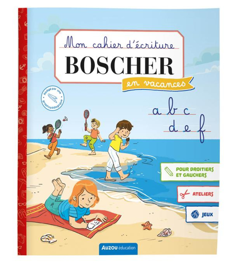 MON CAHIER D-ECRITURE BOSCHER EN VACANCES 2024 - PAVIE/CORDIER - PHILIPPE AUZOU