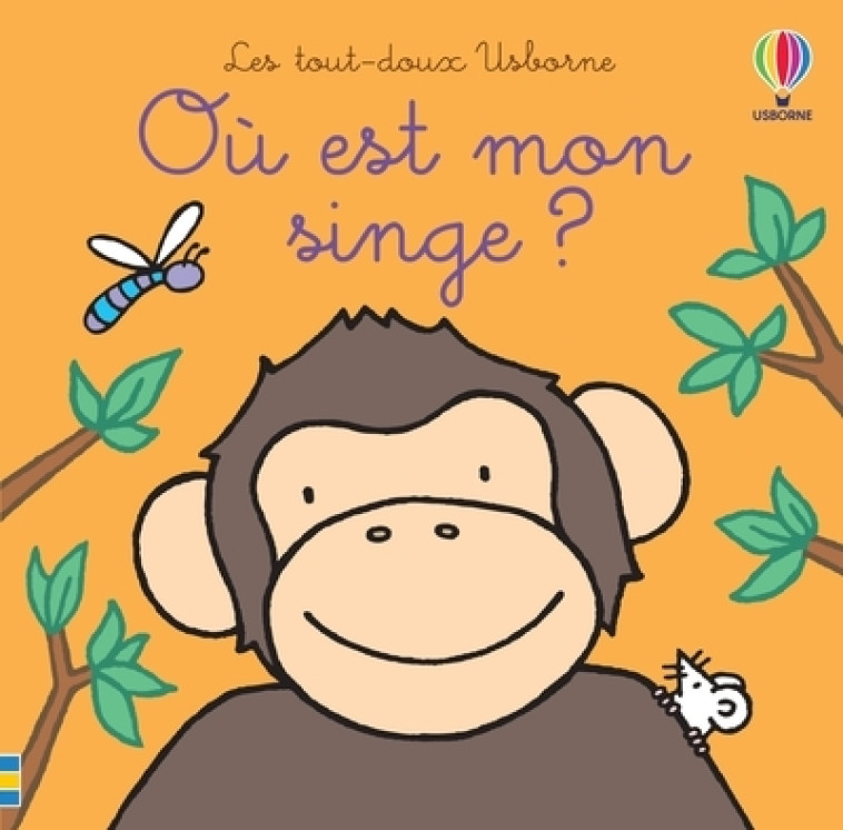 OU EST MON SINGE ? - WATT/WELLS - USBORNE