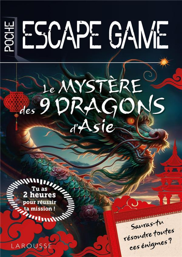 ESCAPE GAME DE POCHE JUNIOR : LE MYSTERE DES 9 DRAGONS - SAINT-MARTIN GILLES - LAROUSSE