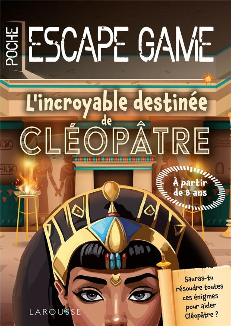 ESCAPE GAME DE POCHE JUNIOR : OPINIATRE CLEOPATRE - COLLECTIF - LAROUSSE