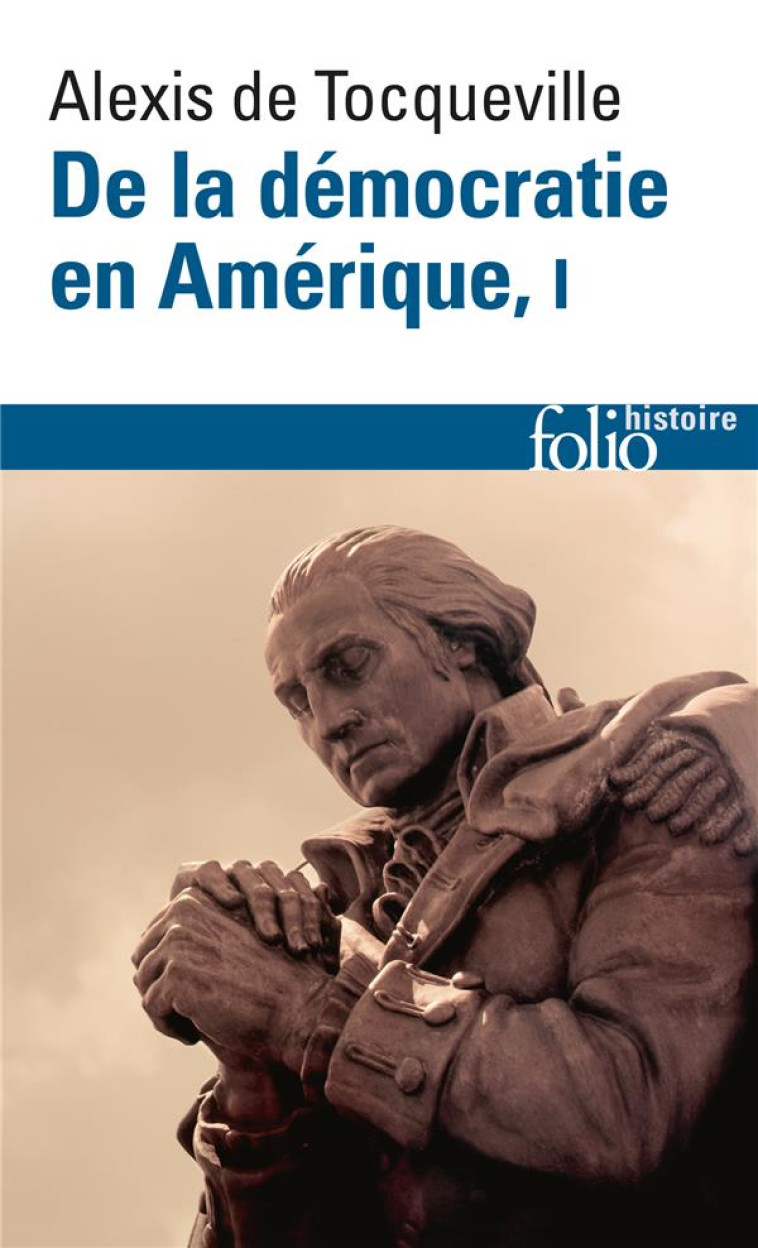 DE LA DEMOCRATIE EN AMERIQUE TOME 1  -  LES GRANDS THEMES - TOCQUEVILLE  ALEXIS DE - GALLIMARD