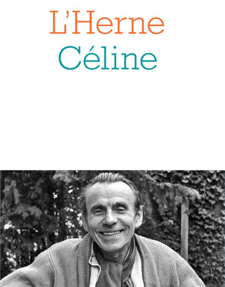 LES CAHIERS DE L'HERNE : CELINE -  COLLECTIF - L'HERNE