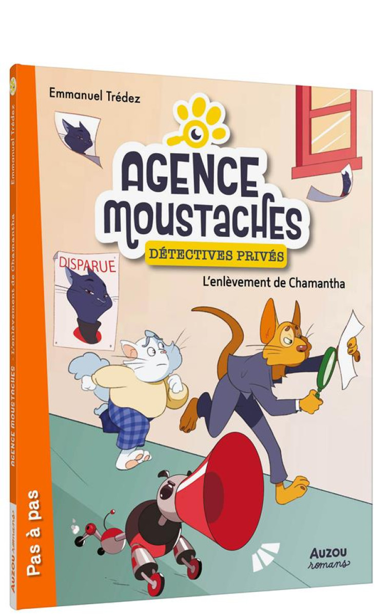 AGENCE MOUSTACHES, DETECTIVES PRIVES T02 L-ENLEVEMENT DE CHAMANT - TREDEZ EMMANUEL - PHILIPPE AUZOU