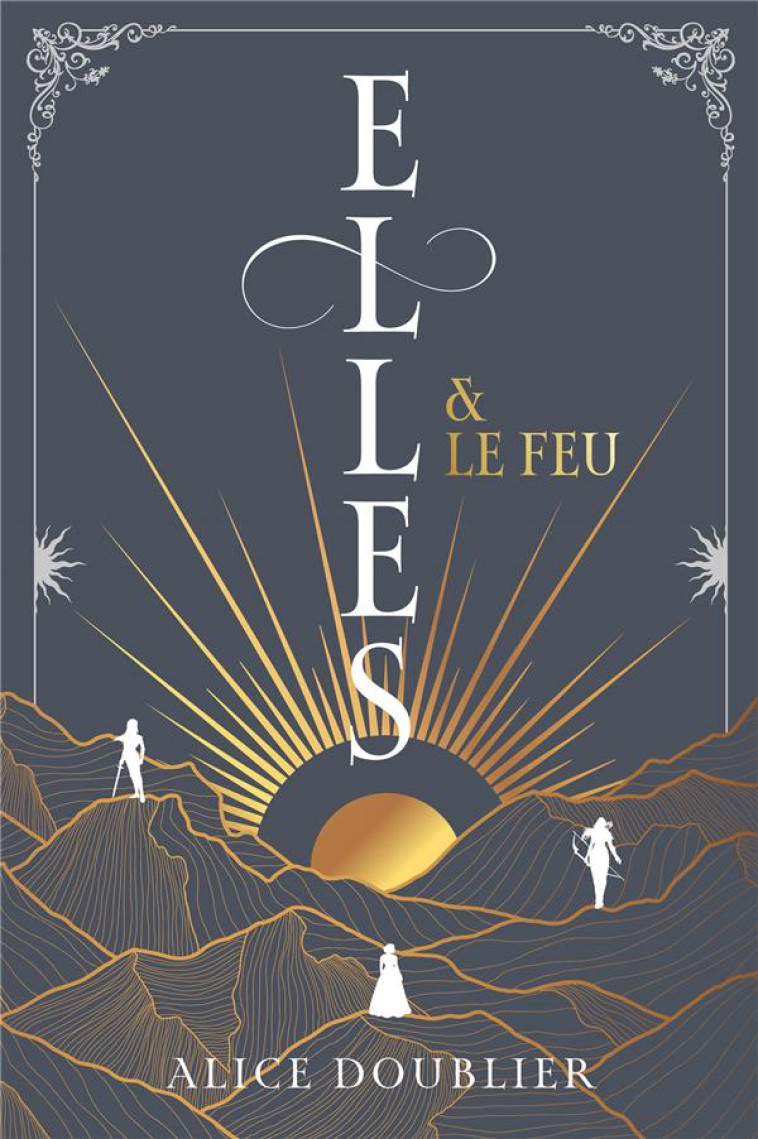 ELLES & LE FEU T01 - DOUBLIER ALICE - HACHETTE