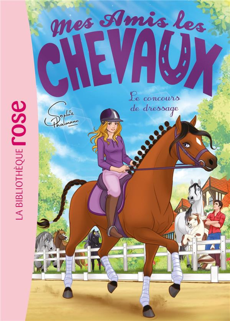 MES AMIS LES CHEVAUX T45 LE CONCOURS DE DRESSAGE - LIVRE/THALMANN - HACHETTE