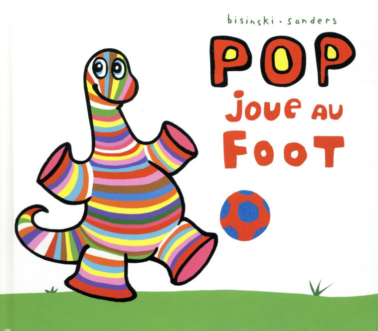 POP JOUE AU FOOT - SANDERS ALEX / BISIN - EDL