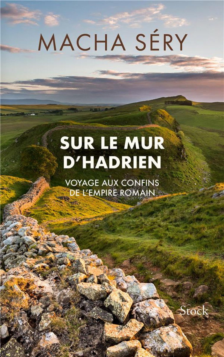 SUR LE MUR D-HADRIEN - VOYAGE AUX CONFINS DE L EMPIRE ROMAIN - SERY MACHA - STOCK