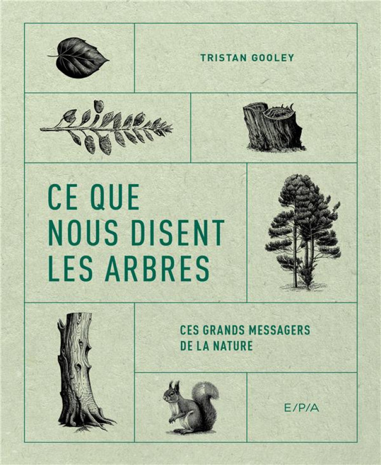 CE QUE NOUS DISENT LES ARBRES - GOOLEY TRISTAN - EPA