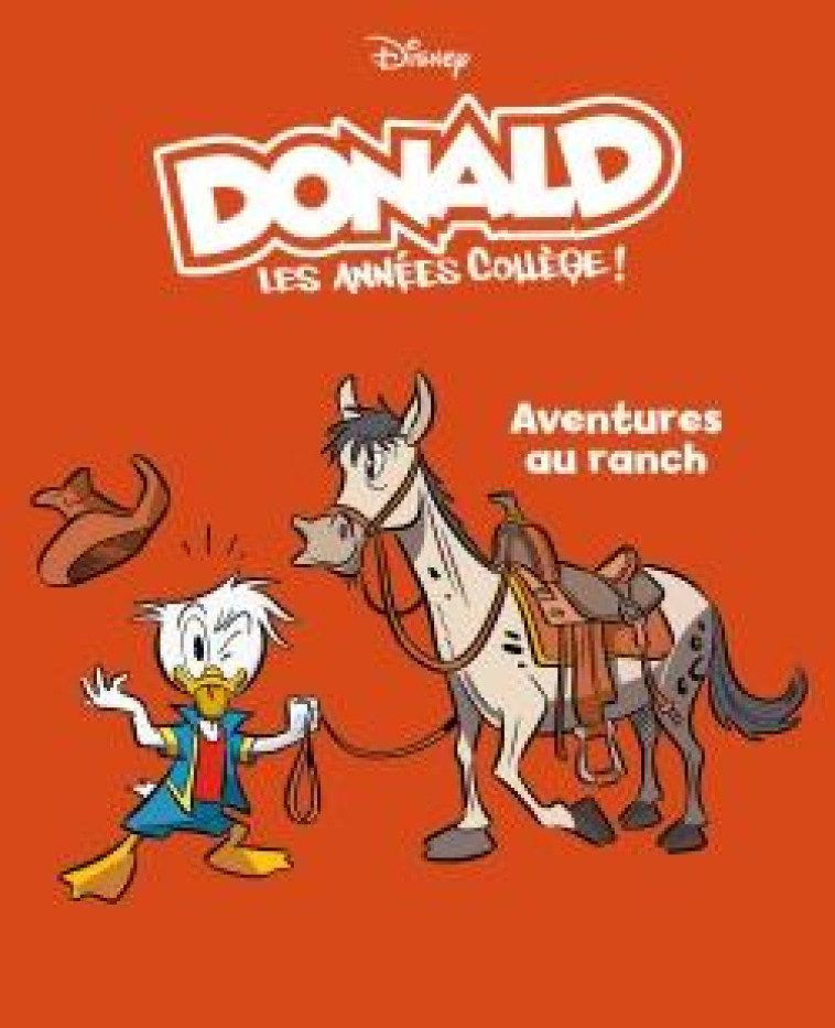 DONALD LES ANNEES COLLEGE T09 AVENTURES AU RANCH - GATTI/CAMERINI/USAI - 1001 HISTOIRES