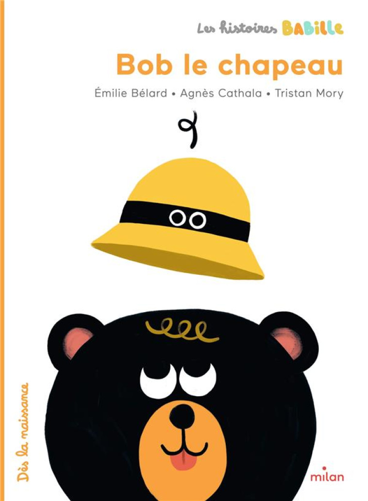 LES HISTOIRES BABILLE - BOB LE CHAPEAU - CATHALA/BELARD/MORY - MILAN